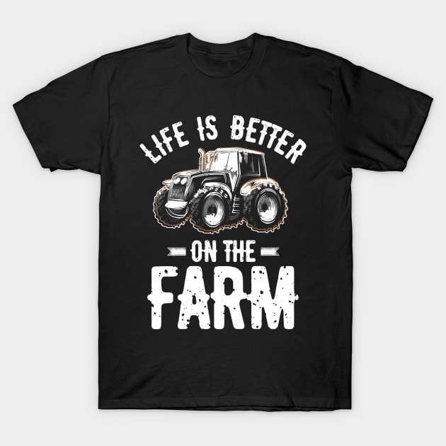 Life Is Better On The Farm T-Shirt by jonetressie